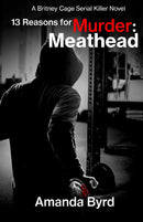 13 Reasons for Murder: Meathead (13 Reasons for Murder