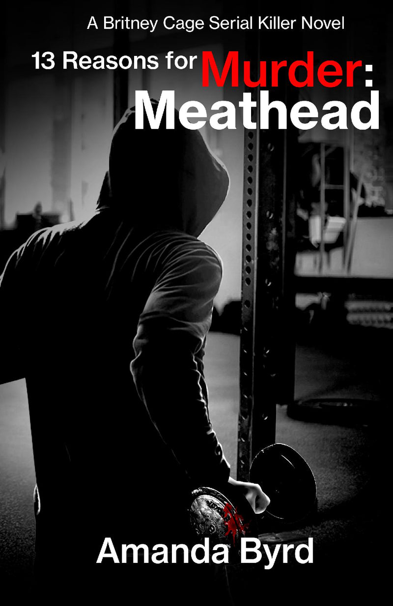 13 Reasons for Murder: Meathead (13 Reasons for Murder