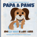 The Everyday Adventures of Papa & Paws® Molly Waits Her Turn