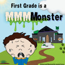 First Grade is a MMMMonster