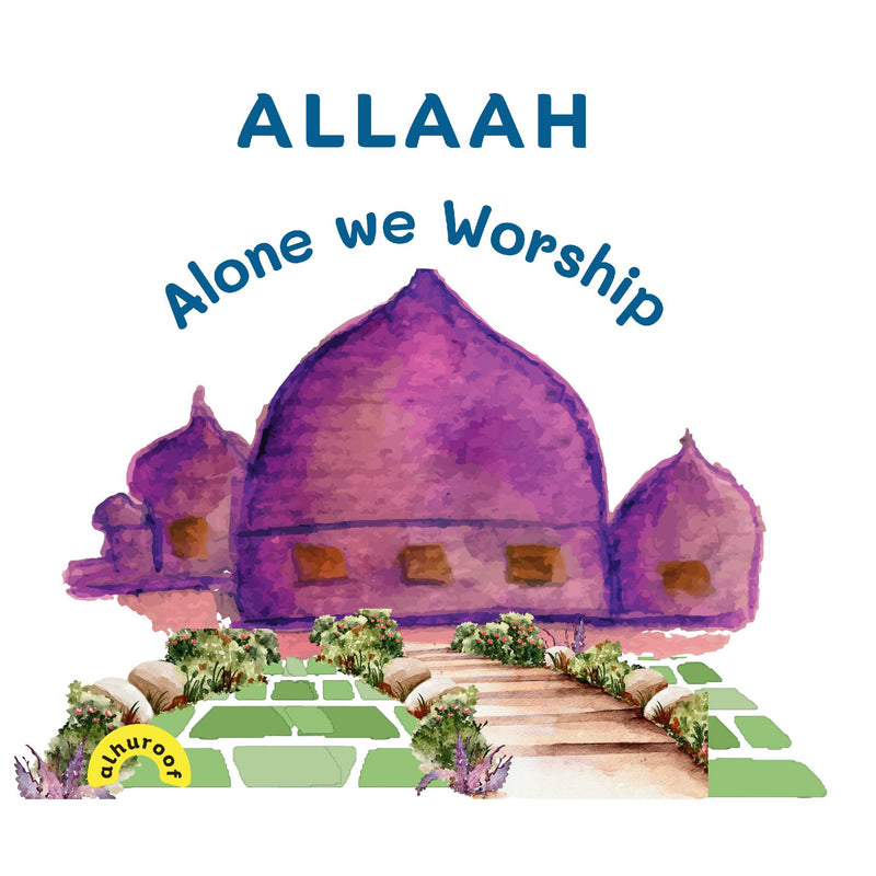 Allaah Alone we Worship!
