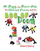 Mr Raggy, the Rescue Nuts, the Element Fairies and the Bog of Doom