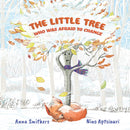 The Little Tree Who Was Afraid To Change