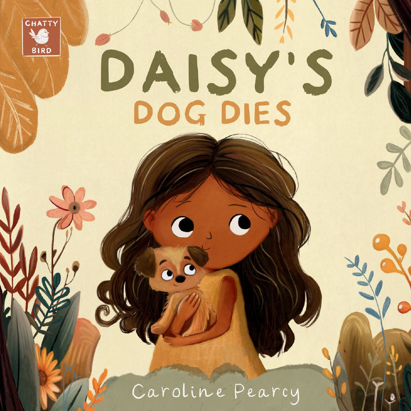 Daisy's Dog Dies - A comforting children’s book about a pet dog's death and coping with grief for kids aged 4-8 years