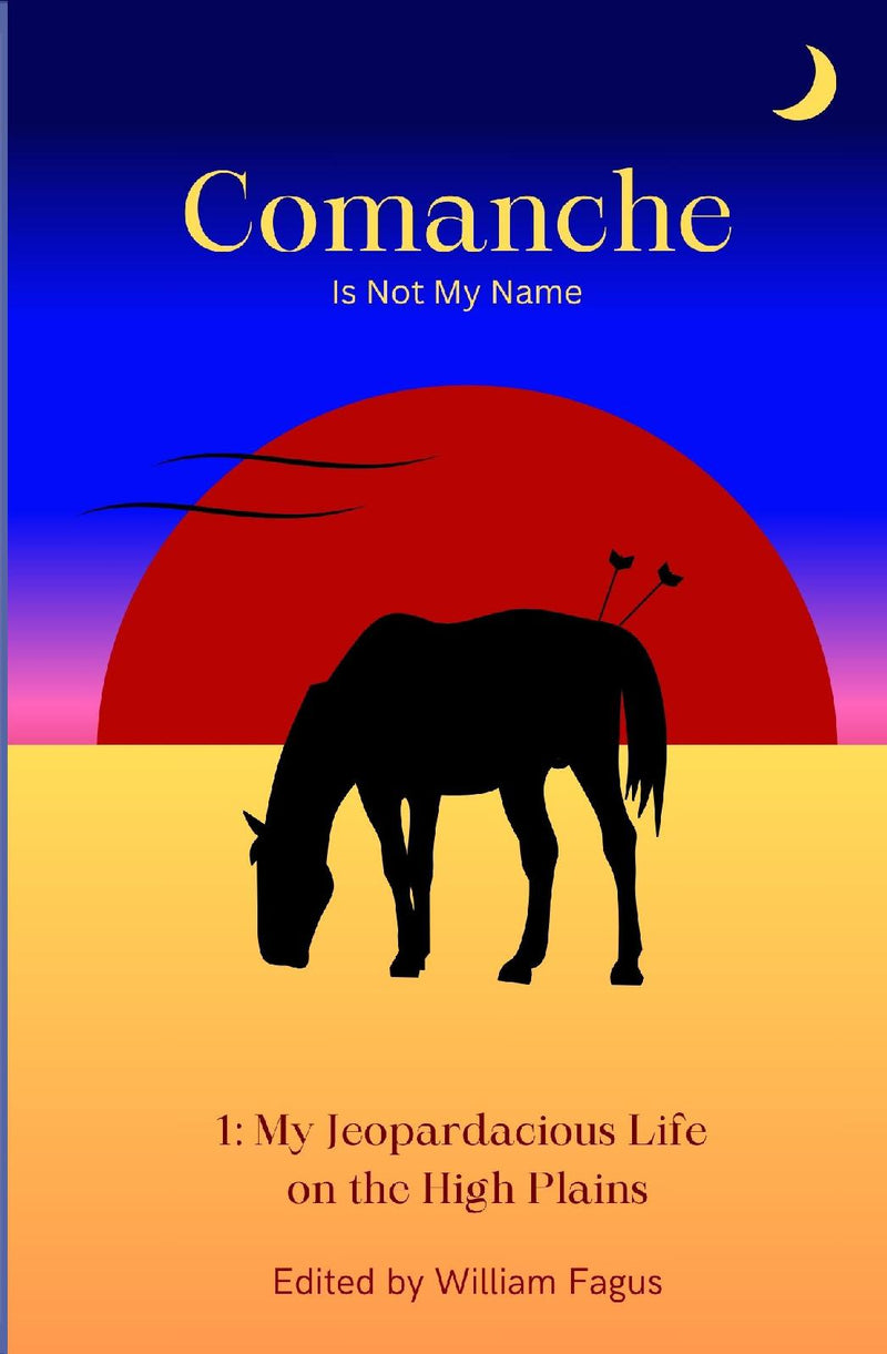 Comanche Is Not My Name