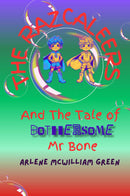 The Razcaleers and The Tale of Bothersome Mr Bone
