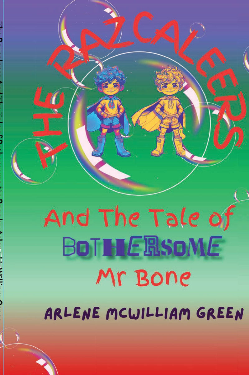 The Razcaleers and The Tale of Bothersome Mr Bone