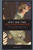 Get on the Rollercoaster: Oasis in New Zealand, March 1998