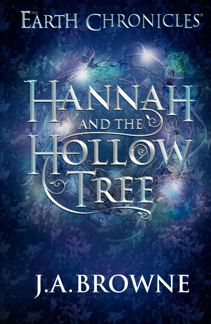 Hannah and the Hollow Tree (The Earth Chronicles Book One)