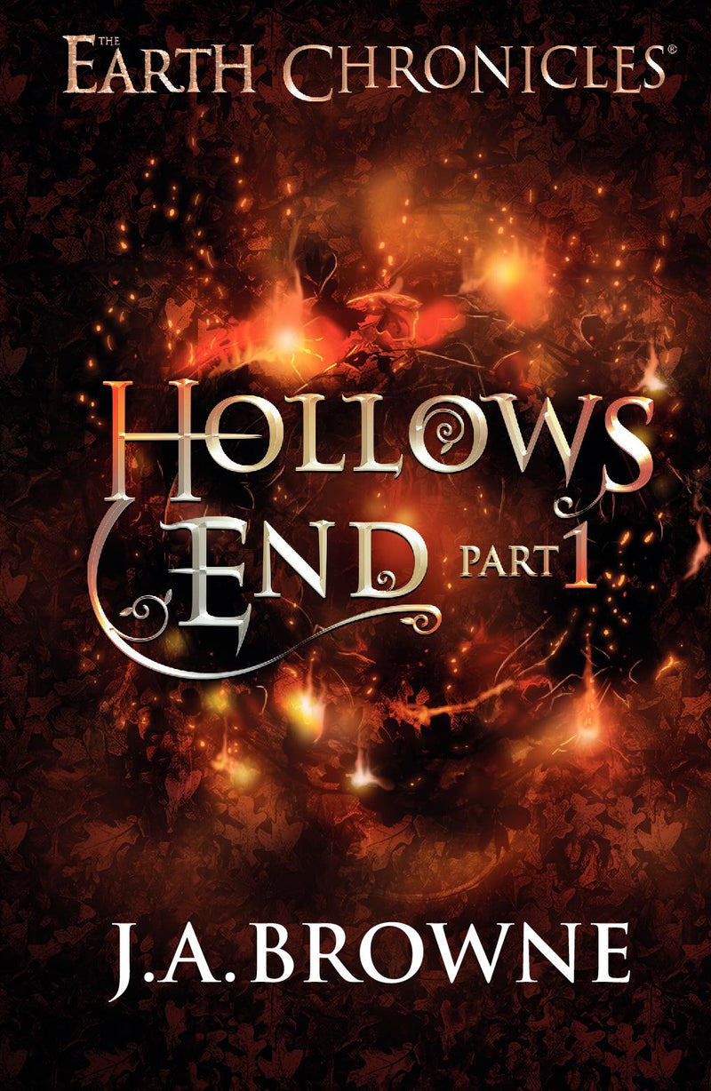 Hollow's End Part One (The Earth Chronicles Book Three)