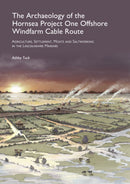 The Archaeology of the Hornsea Project One Offshore Windfarm Cable Route 
