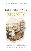 LONDON BABY MONEY: what the means mean