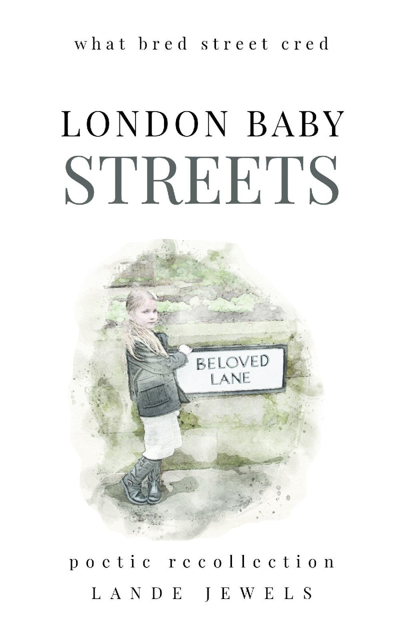 LONDON BABY Streets : what bred street cred