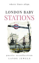 LONDON BABY STATIONS: where lines align