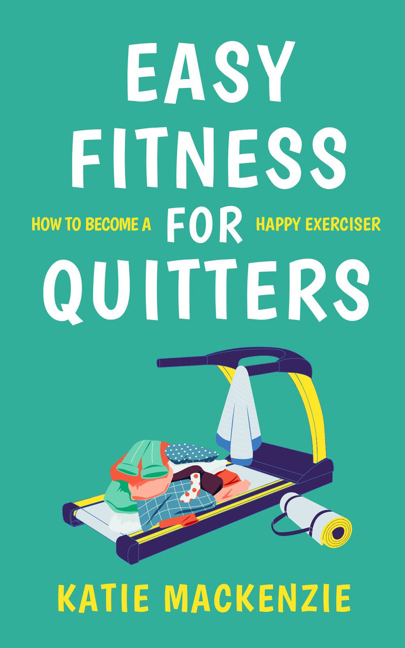 Easy Fitness for Quitters