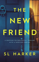 The New Friend - A gripping psychological thriller with a shocking ending