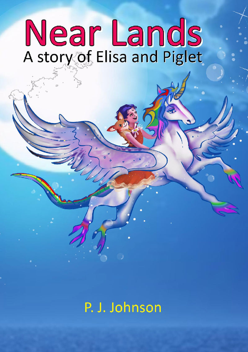 Near Lands A Story of Elisa and Piglet