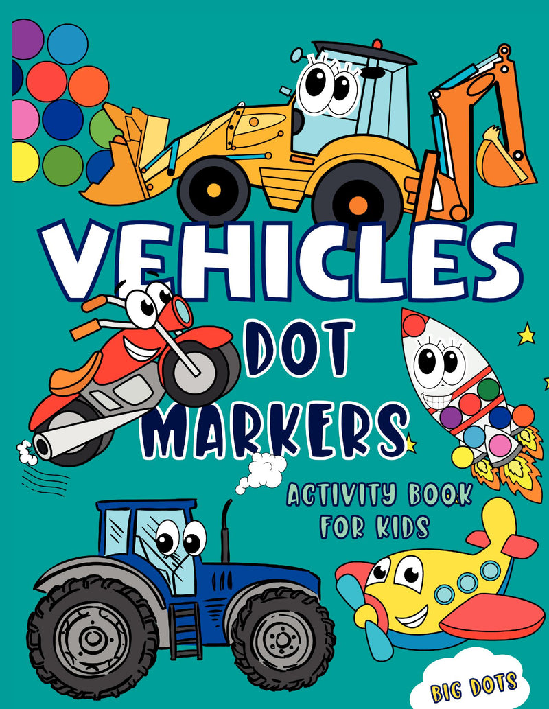 Vehicles Dot Markers Activity Book for Kids