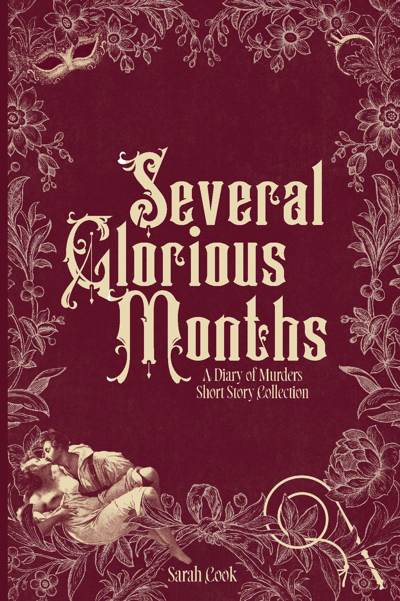 Several Glorious Months: A Diary of Murders Short Story Collection