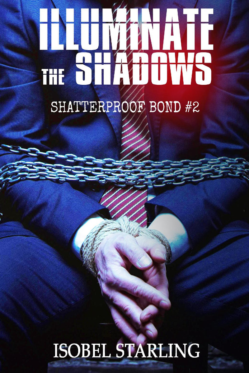 Illuminate the Shadows (Shatterproof Bond