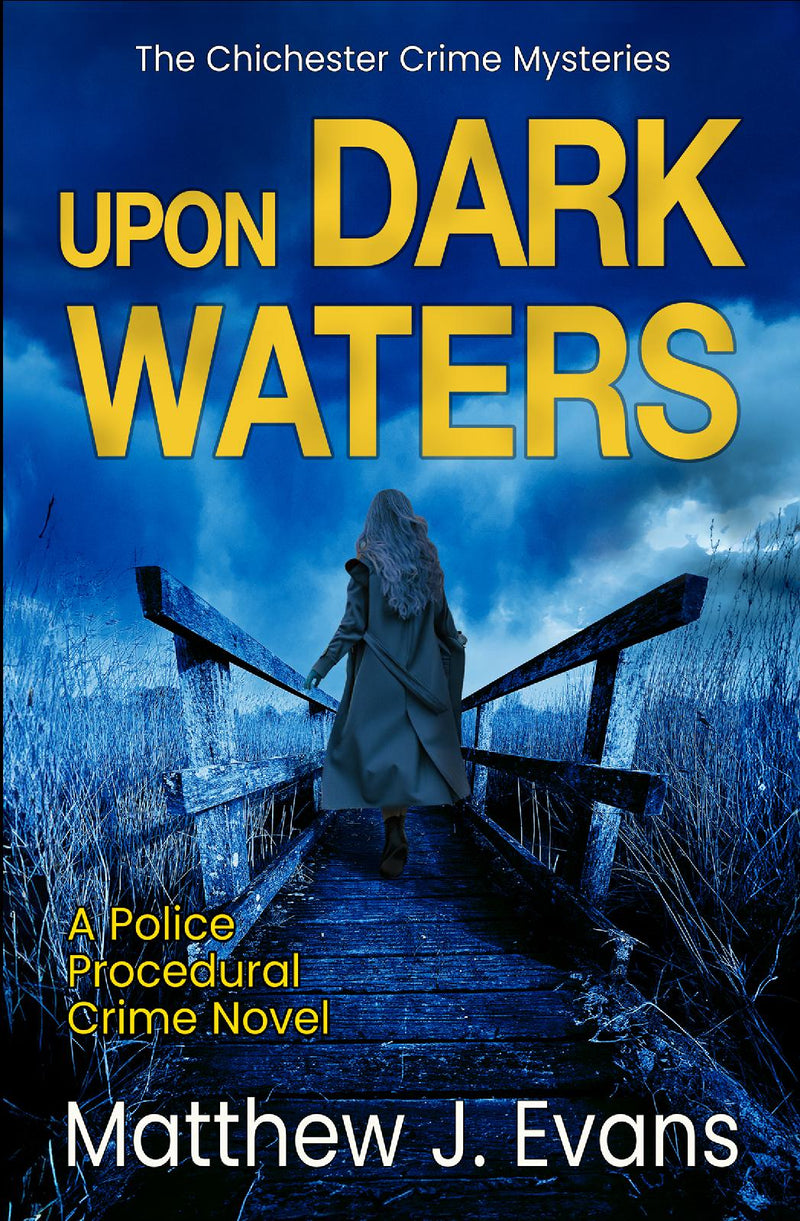 Upon Dark Waters - A Police Procedural Crime Novel