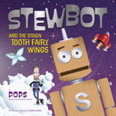 Stewbot and the Stolen Tooth Fairy Wings