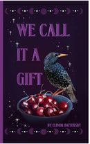 We Call It A Gift