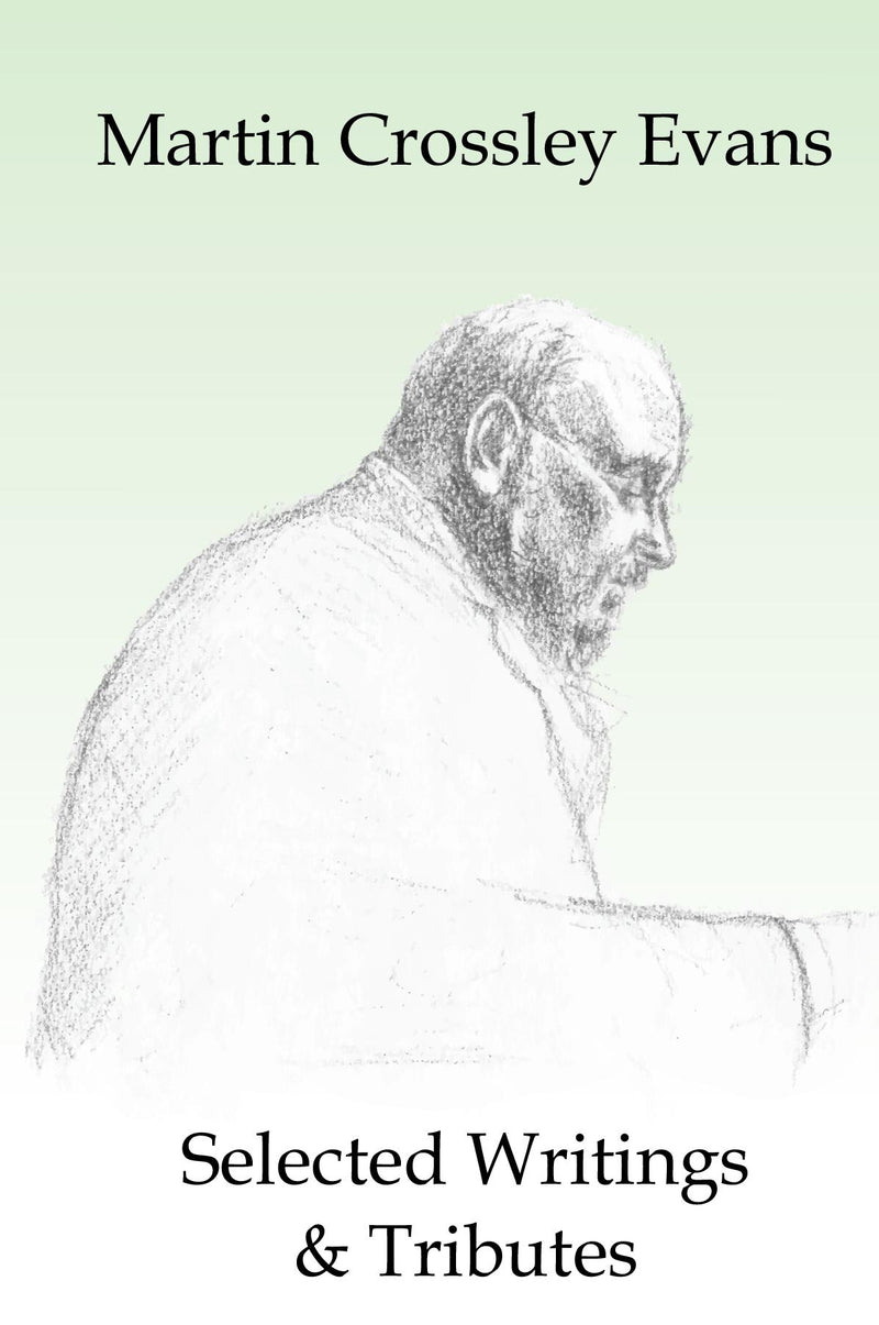 Martin Crossley Evans, Selected Writings and Tributes