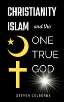 Christianity, Islam, and the One True God