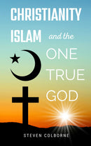 Christianity, Islam, and the One True God