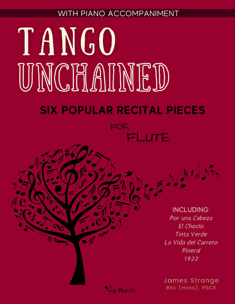 Tango Unchained - Six Popular Recital Pieces for Flute