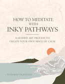 How To Meditate With Inky Pathways