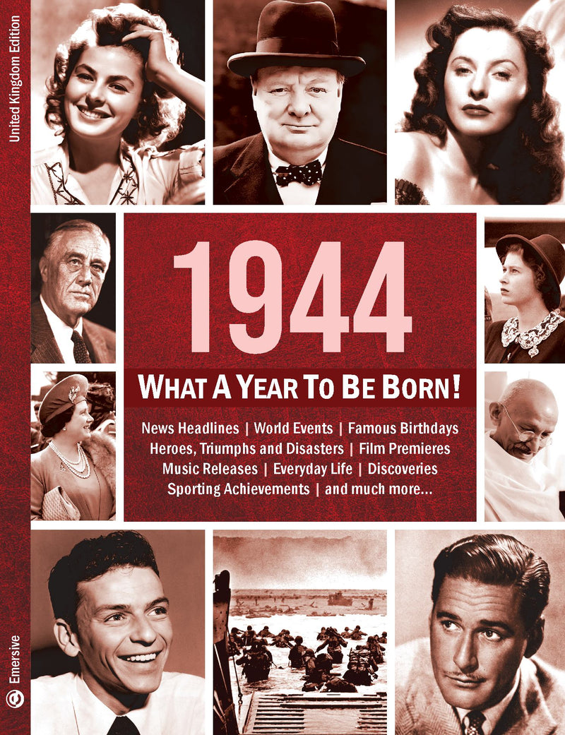 1944: What A Year To Be Born!