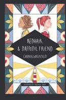 Redhair and Daffodil Friend - a tale about friendship, loyalty and minding your own business