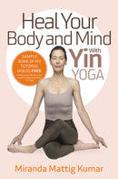 Heal Your Body and Mind with Yin Yoga