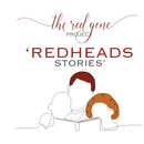The Red Gene Project - Redheads STORIES