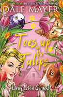 Toes Up in the Tulips