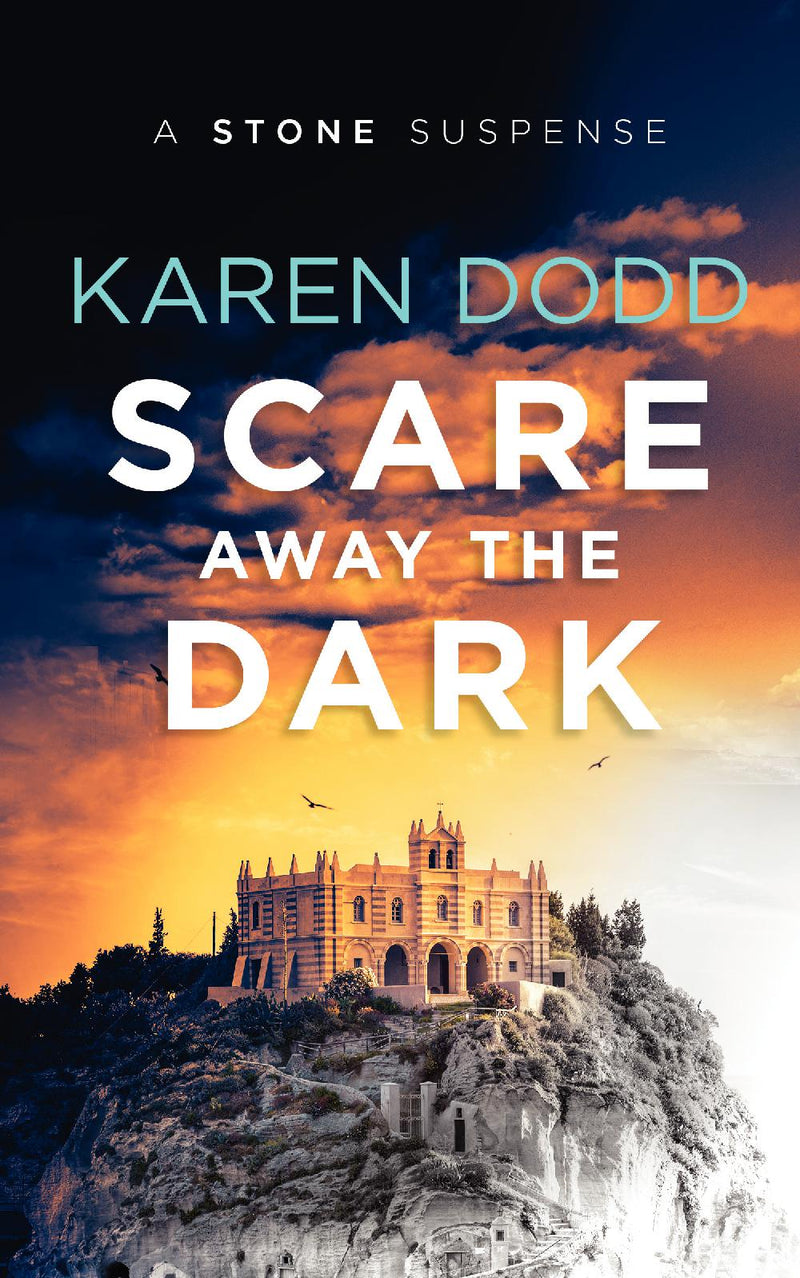 Scare Away the Dark: A Stone Suspense