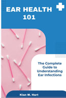 Ear Health 101