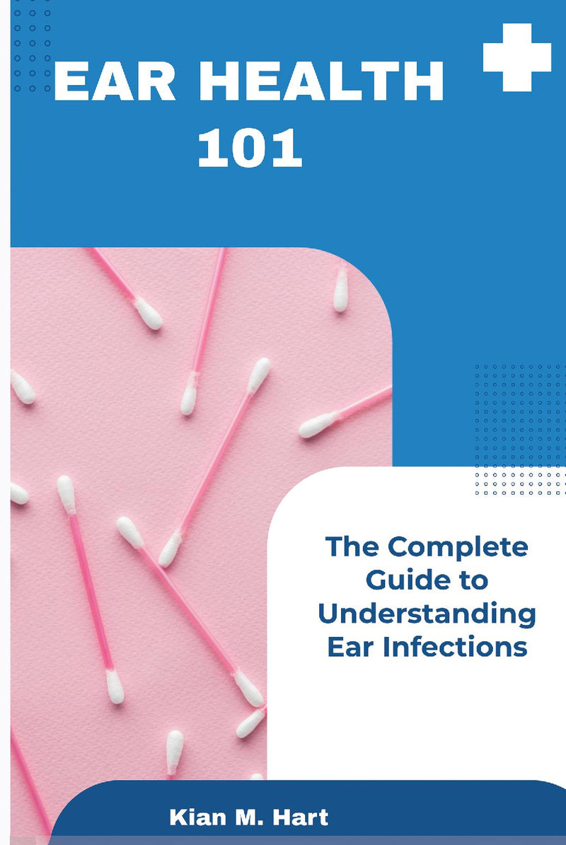 Ear Health 101