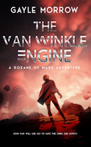 The Van Winkle Engine: A Roxane of Mars Adventure