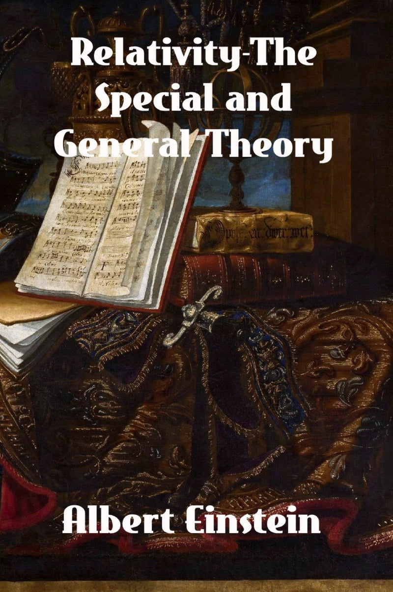Relativity - The Special and General Theory