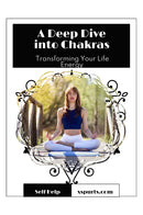 A Deep Dive into Chakras