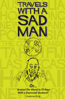 Travels with a Sad Man