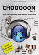 Chooooon! Part 1; A Pictorial Journey with Seafordsurf Radio