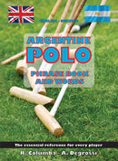 Argentine Polo Phrase Book And Words