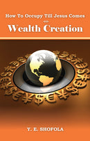 How To Occupy Till Jesus Comes - Wealth Creation