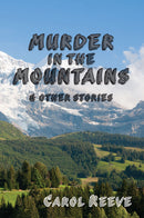Murder in the Mountains and other stories