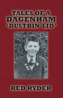 Tales of a Dagenham Dustbin Lid: My Autobiography
