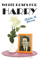 White Roses for Harry